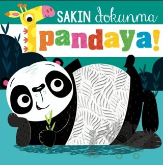 Sakın Dokunma Pandaya – Beta Kids kitap kapağı