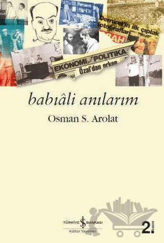 Babıali Anılarım – Osman S. Arolat – İş Bankası Kültür Yayınları kitap kapağı