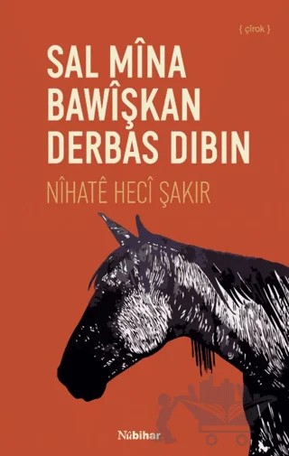 Sal Mina Bawişkan Derbas Dibin – Nihate Heci Şakir – Nubihar Yayınları kitap kapağı
