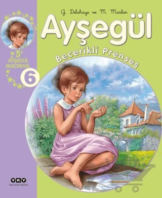 Ayşegül Becerekli Prenses 6 – Gilbert Delahaye, Marcel Marlier – Yapı Kredi Yayınları kitap kapağı