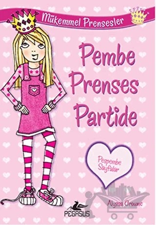 Pembe Prenses Partide – Alyssa Crowne – Pegasus Çocuk Yayınları kitap kapağı