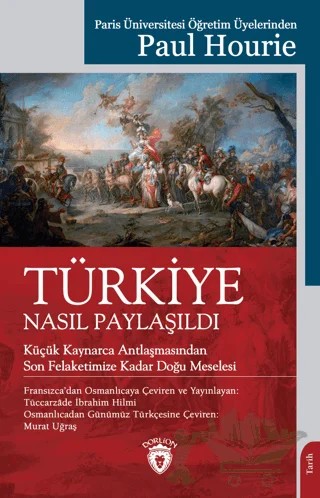 Türkiye Nasıl Paylaşıldı – Paul Hourie – Dorlion Yayınları kitap kapağı