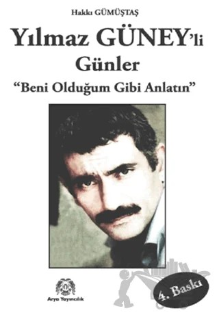 Yılmaz Güney’li Günler – Hakkı Gümüştaş – Arya Yayıncılık kitap kapağı