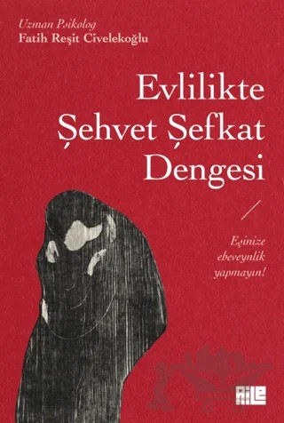 Evlilikte Şehvet Şefkat Dengesi – Fatih Reşit Civelekoğlu – Aile Yayınları kitap kapağı