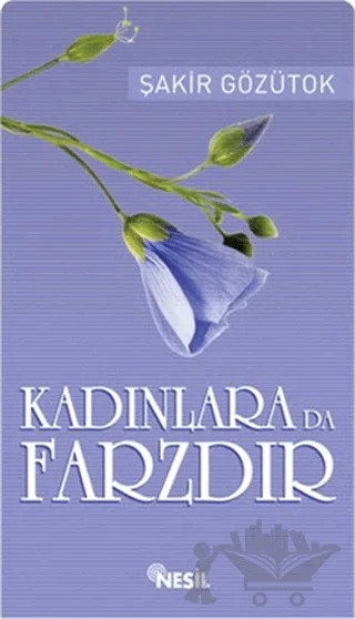 Kadınlara da Farzdır – Şakir Gözütok – Nesil Yayınları kitap kapağı