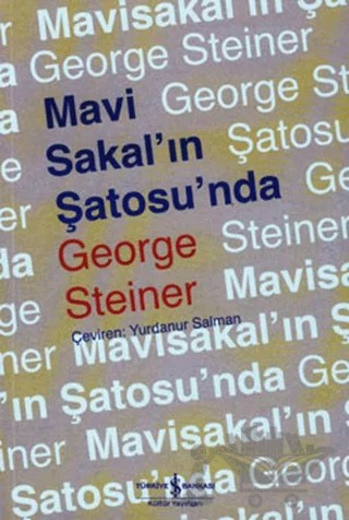 Mavi Sakal’ın Şatosu’nda – George Steiner – İş Bankası Kültür Yayınları kitap kapağı