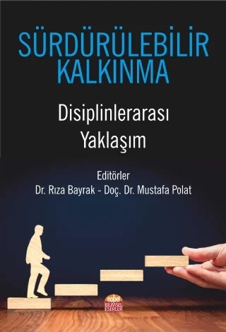 SÜRDÜRÜLEBİLİR KALKINMA Disiplinlerarası Yaklaşım – Ahmet Kâhiloğulları, Arzu Uğurlu Kara, Ayça Avcı, Ayhan Demirci, Aziz Yurttaş, Beyhan Kılınçer, Burcu Selin Yılmaz, Esengül Salihoğlu, Fikret Bostan, Gökçe Manavgat, Gülşen Kırpık, Hakan Akın, Haktan Sevinç, İsmail Ukav, Merter Akıncı, Murat Güler, Mustafa Polat, Mustafa Torusdağ, Necmettin Çelik – Nobel Bilimsel Eserler kitap kapağı
