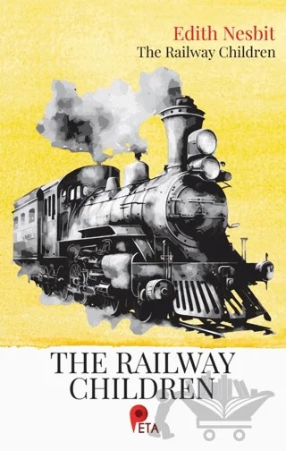 The Railway Children – Edith Nesbit – Peta Kitap kitap kapağı