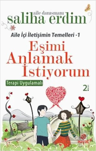 Aile İçi İletişimin Temelleri - 1 / Eşimi Anlamak İstiyorum – Saliha Erdim – Hayat Yayınları kitap kapağı