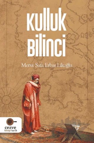 Kulluk Bilinci – Merve Safa Erbaş Likoğlu – Cezve Kitap kitap kapağı