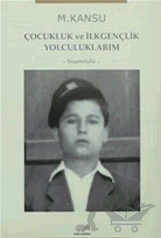 Çocukluk ve İlkgençlik Yolculuklarım – M. Kansu – Ürün Yayınları kitap kapağı