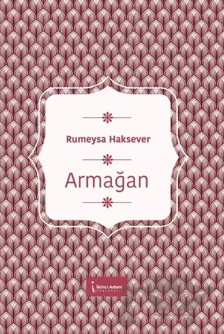 Armağan – Rümeysa Haksever – İkinci Adam Yayınları kitap kapağı