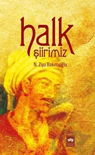 Halk Şiirimiz – N. Ziya Bakırcıoğlu – Ötüken Neşriyat kitap kapağı
