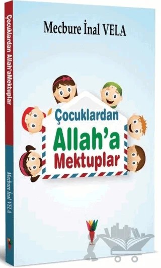 Çocuklardan Allah’a Mektuplar – Aynur Keleş, Mecbure İnal Vela – Kırmızı Havuç Yayınları kitap kapağı