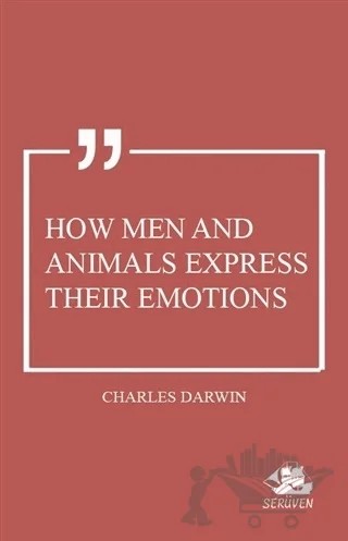 How Men and Animals Express Their Emotions – Charles Darwin – Serüven Yayınevi kitap kapağı