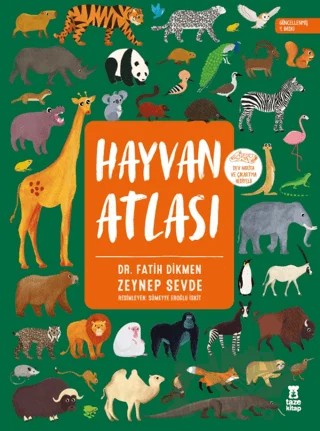 Hayvan Atlası (Dünya Haritası ve Çıkartma Hediyeli) – Fatih Dikmen, Zeynep Sevde – Taze Kitap kitap kapağı