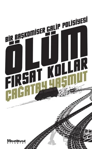 Ölüm Fırsat Kollar – Çağatay Yaşmut – Maceraperest Kitaplar kitap kapağı