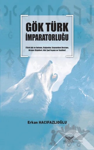 Gök Türk İmparatorluğu – Erkan Hacıfazlıoğlu – Altınordu Yayınları kitap kapağı