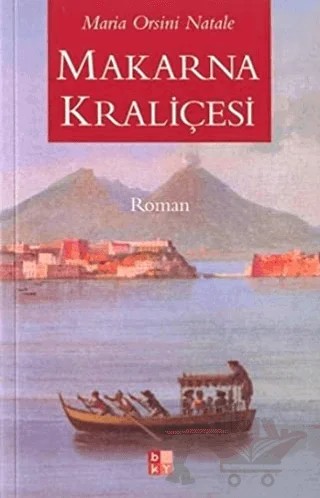 Makarna Kraliçesi – Maria Orsini Natale – Babıali Kültür Yayıncılığı kitap kapağı