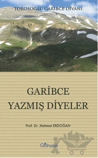 Garibce Yazmış Diyeler – Mehmet Erdoğan – Gülhane Yayınları kitap kapağı