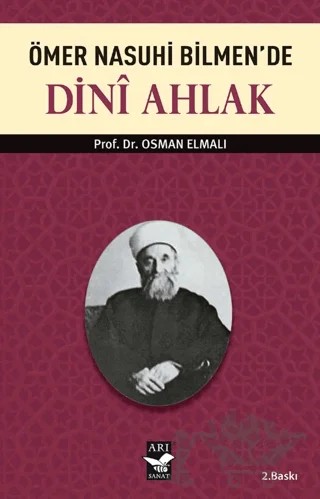 Ömer Nasuhi Bilmen’de Dini Ahlak – Osman Elmalı – Arı Sanat Yayınevi kitap kapağı