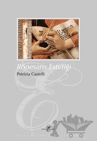 Rönesans Estetiği – Patrizia Castelli – Dost Kitabevi Yayınları kitap kapağı