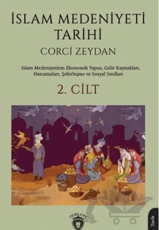 İslam Medeniyeti Tarihi 2. Cilt – Corci Zeydan – Dorlion Yayınları kitap kapağı