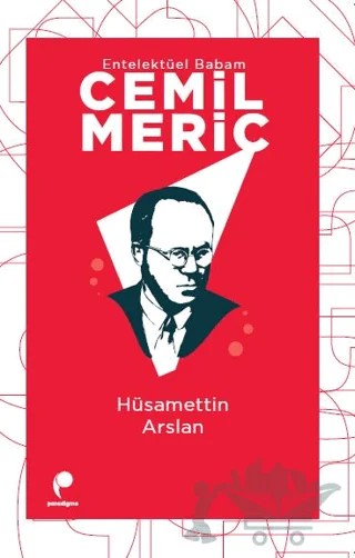 Entelektüel Babam Cemil Meriç – Hüsamettin Arslan – Paradigma Yayıncılık kitap kapağı