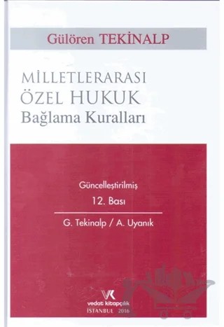 Milletlerarası Özel Hukuk Bağlama Kuralları – Gülören Tekinalp – Vedat Kitapçılık kitap kapağı