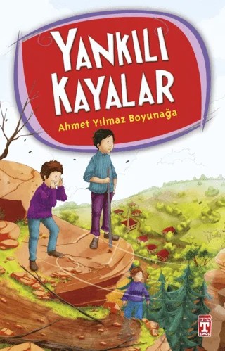 Yankılı Kayalar – Ahmet Yılmaz Boyunağa – İlk Genç Timaş kitap kapağı