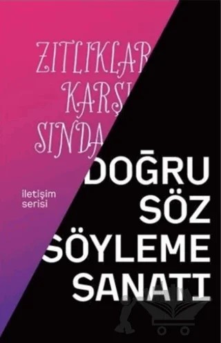 Zıtlıklar Karşısında Doğru Söz Söyleme Sanatı – Ümit Yüksel – İnsan ve Hayat Kitaplığı kitap kapağı