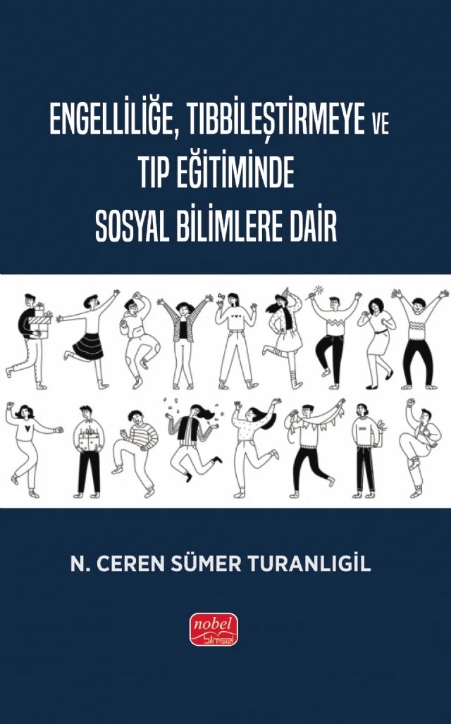 Engelliliğe, Tıbbileştirmeye ve Tıp Eğitiminde Sosyal Bilimlere Dair – N. Ceren Sümer Turanlıgil – Nobel Bilimsel Eserler kitap kapağı