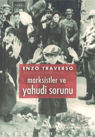 Marksistler ve Yahudi Sorunu – Enzo Traverso – Yazın Yayıncılık kitap kapağı
