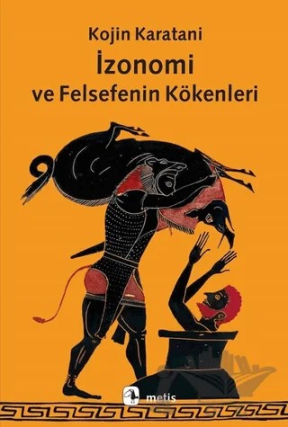 İzonomi ve Felsefenin Kökenleri – Kojin Karatani – Metis Yayınları kitap kapağı