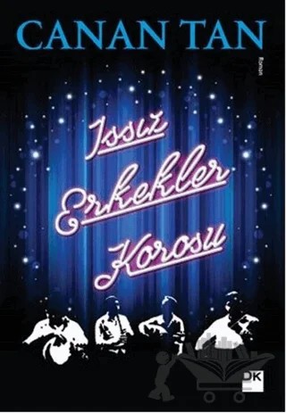Issız Erkekler Korosu – Canan Tan – Doğan Kitap kitap kapağı