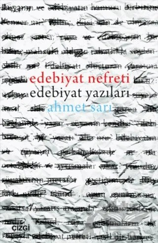 Edebiyat Nefreti Edebiyat Yazıları – Ahmet Sarı – Çizgi Kitabevi Yayınları kitap kapağı