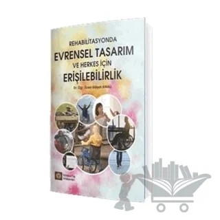 Rehabilitasyonda Evrensel Tasarım ve Herkes İçin Erişilebilirlik – Gülşah Kınalı – İstanbul Tıp Kitabevi kitap kapağı