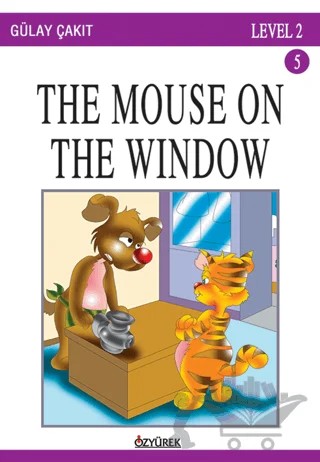 The Mouse On The Window – Gülay Çakıt – Özyürek Yayınları kitap kapağı
