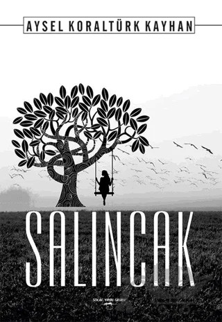 Salıncak – Aysel Koraltürk Kayhan – Sokak Kitapları Yayınları kitap kapağı