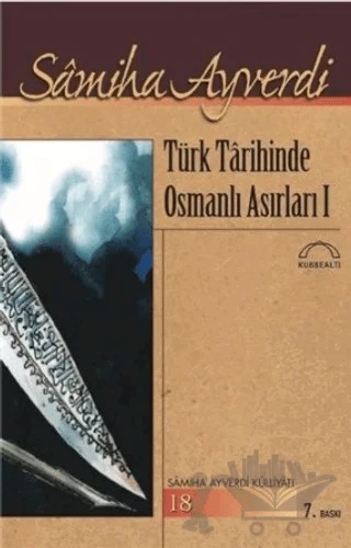 Türk Tarihinde Osmanlı Asırları (2 Cilt Takım) – Samiha Ayverdi – Kubbealtı Neşriyatı Yayıncılık kitap kapağı