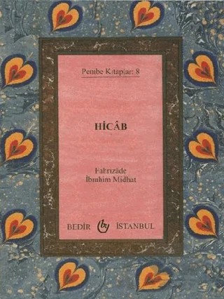 Hicab – Fahrizade İbrahim Midhat – Bedir Yayınları kitap kapağı