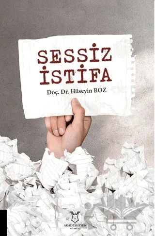 Sessiz İstifa – Hüseyin Boz – Akademisyen Kitabevi kitap kapağı