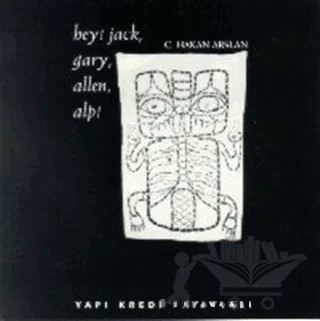 Hey! Jack, Gary, Allen, Alp! – C. Hakan Arslan – Yapı Kredi Yayınları kitap kapağı