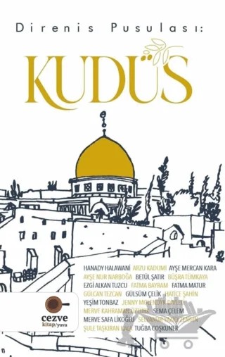 Direniş Pusulası: Kudüs – Merve Safa Likoğlu – Cezve Kitap kitap kapağı
