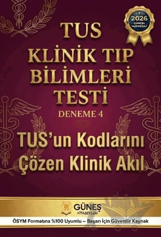 TUS Klinik Tıp Bilimleri Testi Deneme 4 – Kolektif – Güneş Kitabevleri Yayınları kitap kapağı