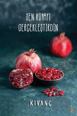Sen Rüyayı Gerçekleştirdin – Kıvanç – Cinius Yayınları kitap kapağı