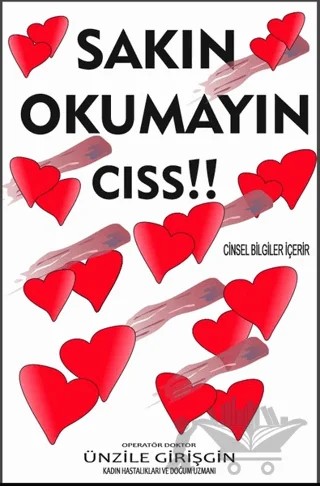 Sakın Okumayın Cıss!! – Ünzile Girişgin – Yazarın Kendi Yayını - Ünzile Girişgin kitap kapağı