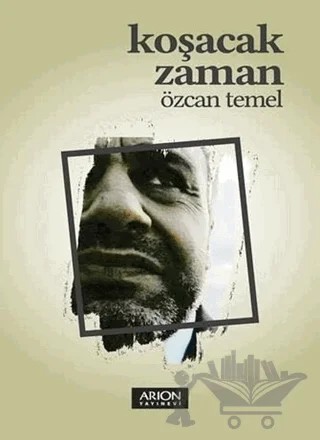Koşacak Zaman – Özcan Temel – Arion Yayınevi kitap kapağı