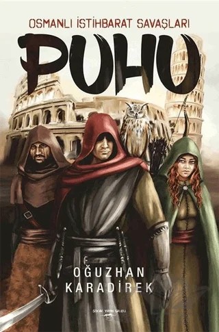 Puhu - Osmanlı İstihbarat Savaşları – Oğuzhan Karadirek – Sokak Kitapları Yayınları kitap kapağı