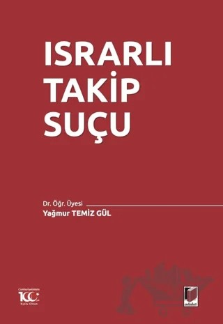 Israrlı Takip Suçu – Yağmur Temiz Gül – Adalet Yayınevi kitap kapağı